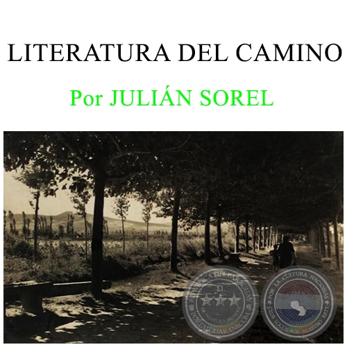 LITERATURA DEL CAMINO - Por JULIÁN SOREL - Domingo, 14 de Agosto de 2016